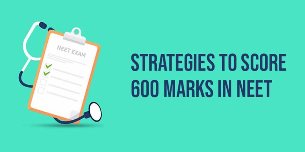 Strategy to score 600 marks in NEET